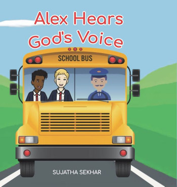 Alex Hears God's Voice: A Christian Picture Book for Kids About Prayer And Christian Friendships