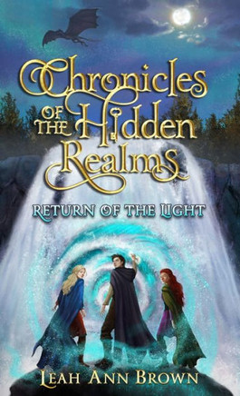 Chronicles of the Hidden Realms: Return of the Light