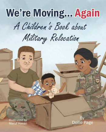We're Moving...Again: A Children's Book About Military Relocation