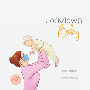 Lockdown Baby (Mother And Baby Version) Lockdown Baby (Mother And Baby Version)
