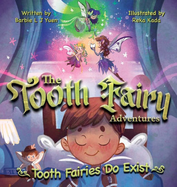 The Tooth Fairy Adventures: Tooth Fairies Do Exist