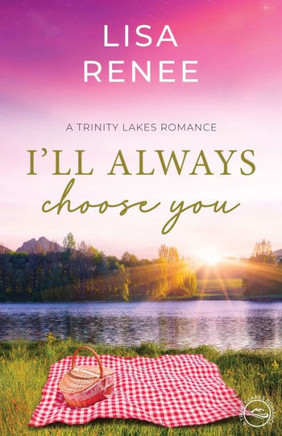 I'Ll Always Choose You