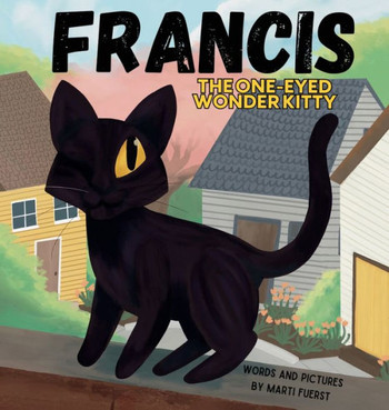 Francis the One-Eyed Wonder Kitty