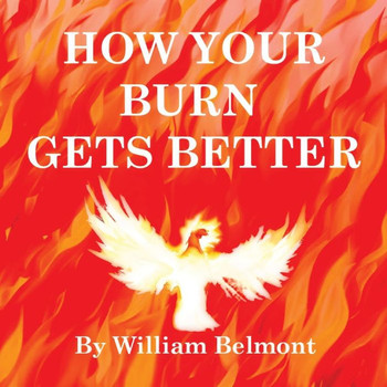 How Your Burn Gets Better (How You Get Better)