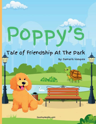 Poppy's Tale of Friendship At The Park