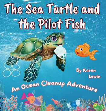 The Sea Turtle and the Pilot Fish: An Ocean Cleanup Adventure
