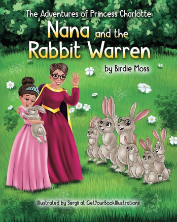 The Adventures of Princess Charlotte - Nana and the Rabbit Warren