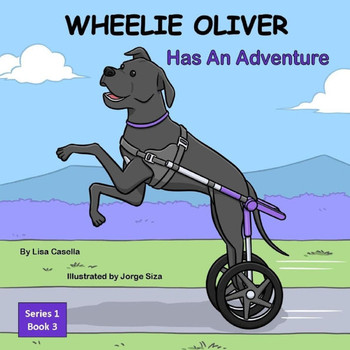 WHEELIE OLIVER Has An Adventure: Book 3 of a 4 Book Children Series