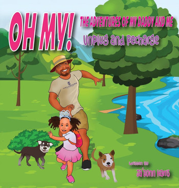 OH MY! The Adventures of My Daddy and Me! Unplug and Recharge - Large Print