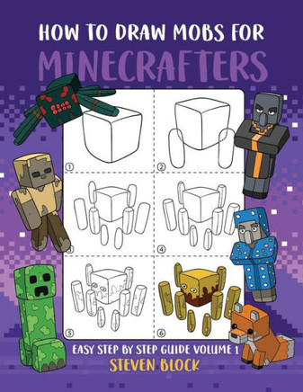 How to Draw Mobs for Minecrafters: Easy Step by Step Guide Volume 1 - Large Print