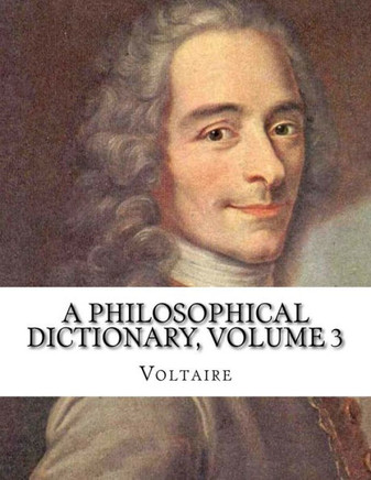 A Philosophical Dictionary, Volume 3