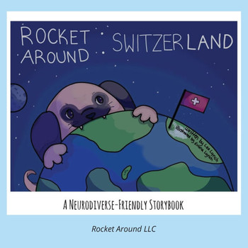 Rocket Around Switzerland - A Neurodiverse-friendly storybook for kids - Large Print