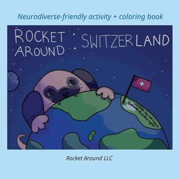 Rocket Around Switzerland - Neurodiverse-friendly activity + coloring book - Large Print