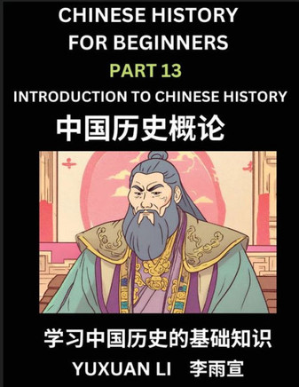 Chinese History (Part 13) - Introduction to Chinese History, Learn Mandarin Chinese language and Culture, Easy Lessons for Beginners to Learn Reading