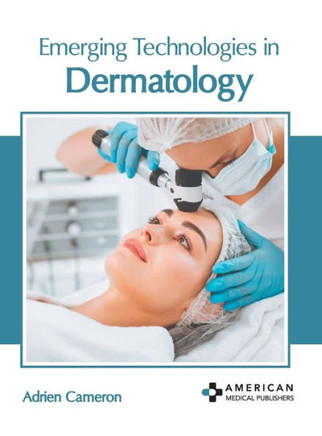 Emerging Technologies in Dermatology