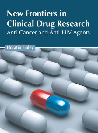 New Frontiers in Clinical Drug Research: Anti-Cancer and Anti-HIV Agents