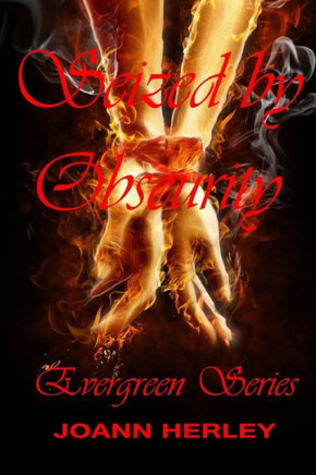 Seized By Obscurity (Evergreen Series)