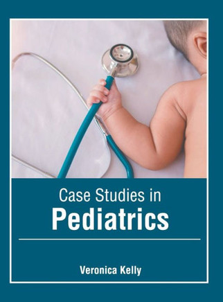 Case Studies in Pediatrics