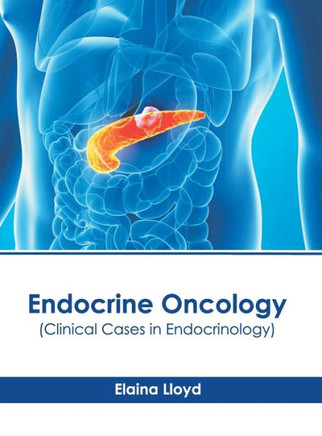 Endocrine Oncology (Clinical Cases in Endocrinology)
