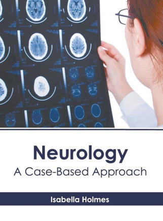 Neurology: A Case-Based Approach