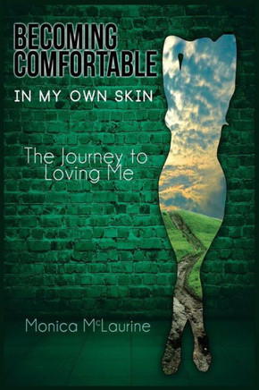 Becoming Comfortable In My Own Skin: The Journey To Loving Me