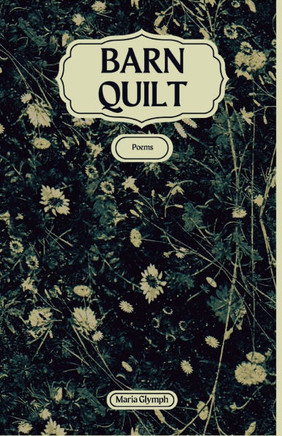 Barn Quilt: Poems
