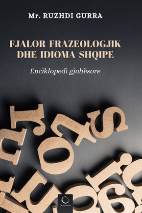 Fjalor Frazeologjik dhe Idioma Shqipe