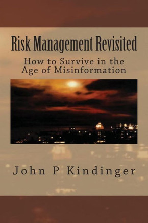 Risk Management Revisited: How To Survive In The Age Of Misinformation
