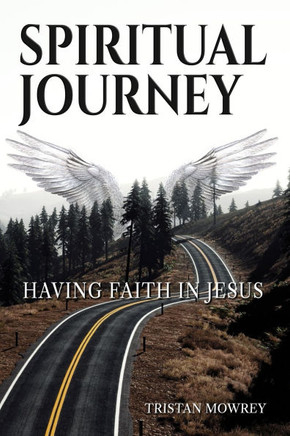Spiritual Journey: Having Faith in Jesus