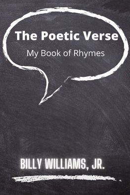 The Poetic Verse: A Book of Rhymes