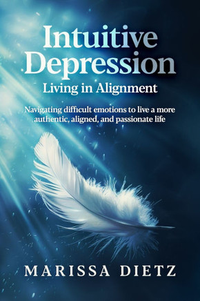 Intuitive Depression: Living in Alignment