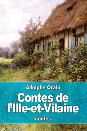 Contes De L'Ille-Et-Vilaine (French Edition)