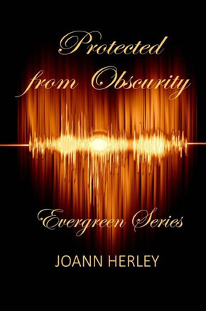 Protected From Obscurity (Evergreen Series)