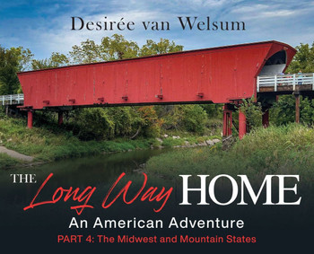 The Long Way Home - An American Adventure: Part 4 - The Midwest and Mountain States