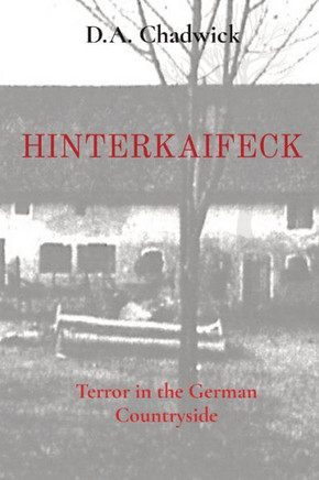 Hinterkaifeck: Terror in the German Countryside