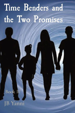 Time Benders and the Two Promises: Book II