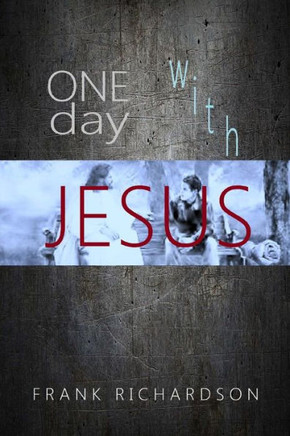 One Day With Jesus