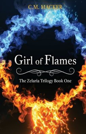 Girl of Flames: The Zelaria Trilogy Book One