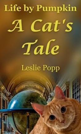 Life by Pumpkin: A Cat's Tale