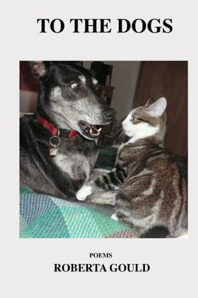 To The Dogs: Poems By