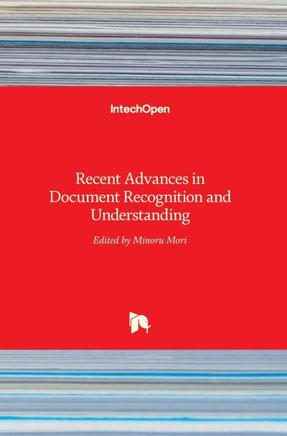 Recent Advances in Document Recognition and Understanding