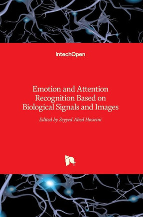 Emotion and Attention Recognition Based on Biological Signals and Images
