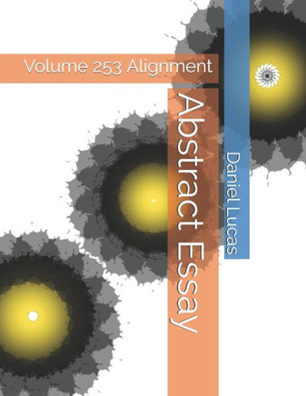 Abstract Essay: Volume 253 Alignment