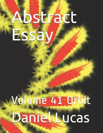 Abstract Essay: Volume 41 Orbit