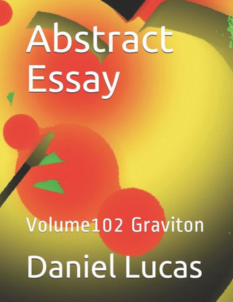 Abstract Essay: Volume102 Graviton