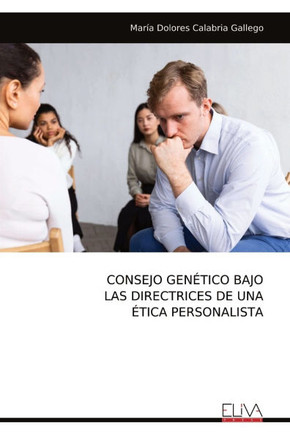 Consejo Genético Bajo Las Directrices de Una Ética Personalista