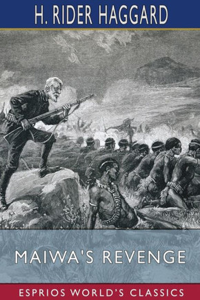 Maiwa's Revenge (Esprios Classics): Or, The War of the Little Hand