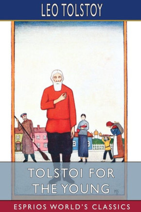 Tolstoi for the Young (Esprios Classics): Select Tales from Tolstoi