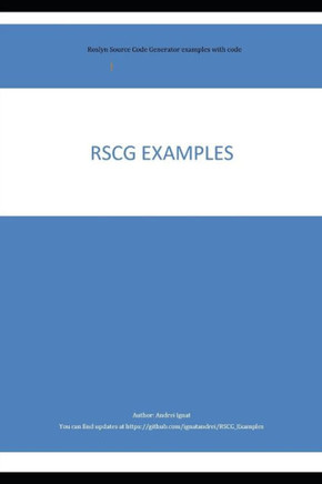 RSCG Examples: Roslyn Source Code Generator examples with code