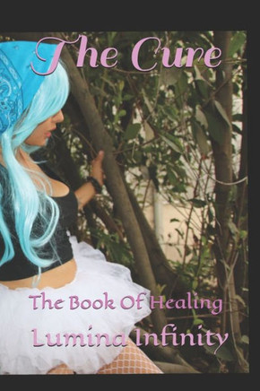 The Cure: The Book Of Healing